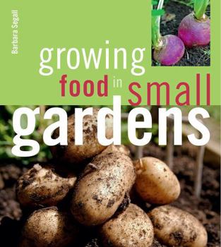 Paperback Growing Food in Small Gardens Book
