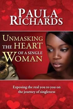 Paperback Unmasking the Heart of a Single Woman Book