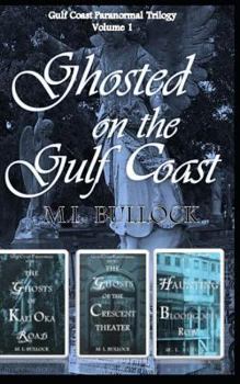 Gulf Coast Paranormal Volume 1 - Book  of the Gulf Coast Paranormal