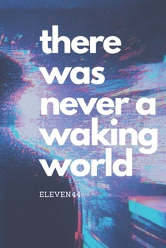Paperback There Was Never a Waking World Book