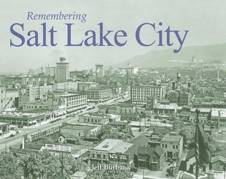 Paperback Remembering Salt Lake City Book