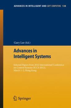 Paperback Advances in Intelligent Systems: Selected Papers from 2012 International Conference on Control Systems (Iccs 2012), March 1-2, Hong Kong Book