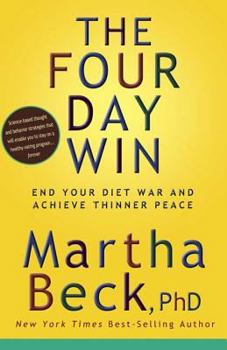 Hardcover The Four Day Win: End Your Diet War and Achieve Thinner Peace Book