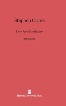 Hardcover Stephen Crane: From Parody to Realism Book