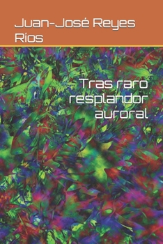 Paperback Tras raro resplandor auroral [Spanish] Book