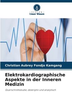 Elektrokardiographische Aspekte in der Inneren Medizin (German Edition)