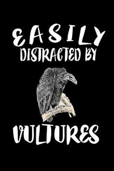 Paperback Easily Distracted By Vultures: Animal Nature Collection Book