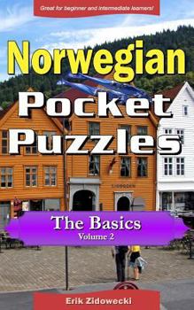 Paperback Norwegian Pocket Puzzles - The Basics - Volume 2: A collection of puzzles and quizzes to aid your language learning [Norwegian] Book