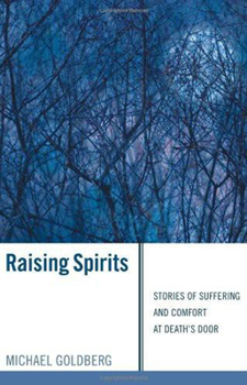 Paperback Raising Spirits: Stories of Suffering and Comfort at Death's Door Book