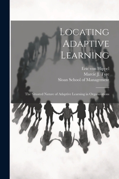 Paperback Locating Adaptive Learning: The Situated Nature of Adaptive Learning in Organizations Book