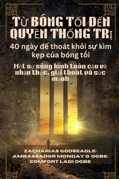 T? BÓNG T?I Ð?N QUY?N TH?NG TR? - 40 ngày d? thoát kh?i s? kìm k?p c?a ... và s?c m?nh (Vietnamese Edition)