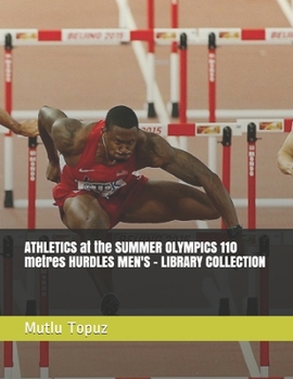 Paperback ATHLETICS at the SUMMER OLYMPICS 110 metres HURDLES MEN'S - LIBRARY COLLECTION Book