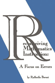 Hardcover Reconceiving Mathematics Instruction: A Focus on Errrors Book