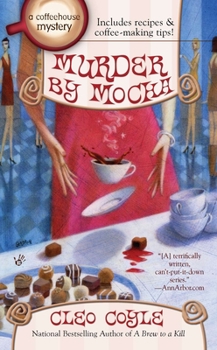 Murder by Mocha - Book #10 of the Coffeehouse Mystery