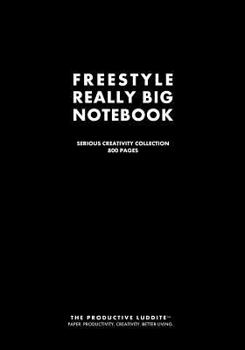 Paperback Freestyle Really Big Notebook: Serious Creativity Collection. 800 Pages. Book