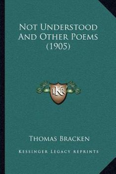 Paperback Not Understood And Other Poems (1905) Book