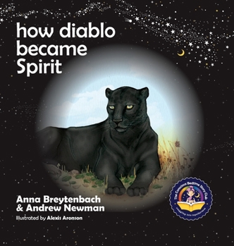 Hardcover How Diablo Became Spirit: How To Connect With Animals And Respect All Beings Book