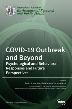 Hardcover COVID-19 Outbreak and Beyond: Psychological and Behavioral Responses and Future Perspectives Book