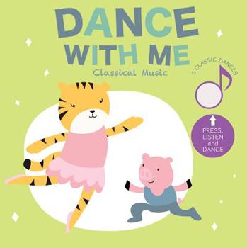 Board book Dance with Me: Classical Music: Press and Listen! Book