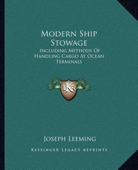 Paperback Modern Ship Stowage: Including Methods of Handling Cargo at Ocean Terminals Book