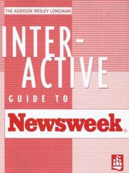 Paperback The Addison Wesley Longman Interactive Guide to Newsweek: A Hands-On Supplement for Newsweek Magazine Book