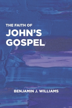 Paperback The Faith of John's Gospel Book