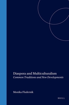 Paperback Diaspora and Multiculturalism: Common Traditions and New Developments (Cross Cultures 66) Book