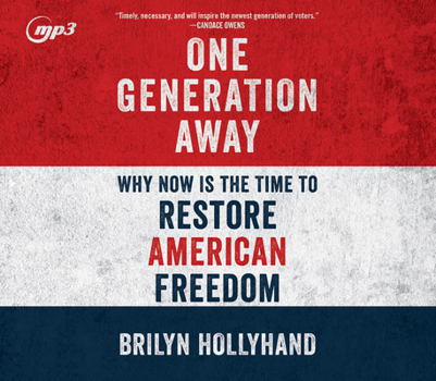 MP3 CD One Generation Away: Why Now Is the Time to Restore American Freedom Book