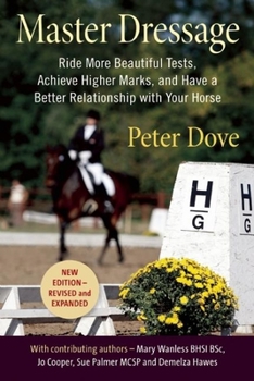 Paperback Master Dressage: Ride More Beautiful Tests, Achieve Higher Marks, and Have a Better Relationship with Your Horse Book