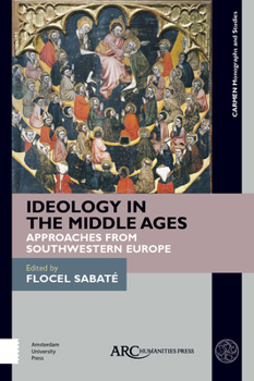 Hardcover Ideology in the Middle Ages: Approaches from Southwestern Europe Book