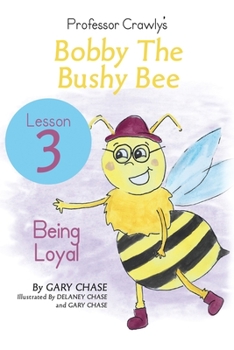 Professor Crawly's - Lesson 3: Being Loyal