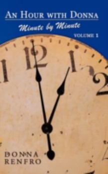 Paperback An Hour with Donna: Minute by Minute Volume I Book