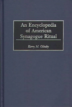 Hardcover An Encyclopedia of American Synagogue Ritual Book