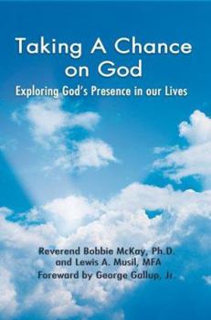 Hardcover Taking a Chance on God: Exploring God's Presence in Our Lives Book