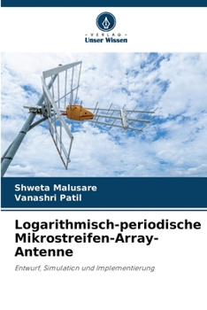 Paperback Logarithmisch-periodische Mikrostreifen-Array-Antenne [German] Book
