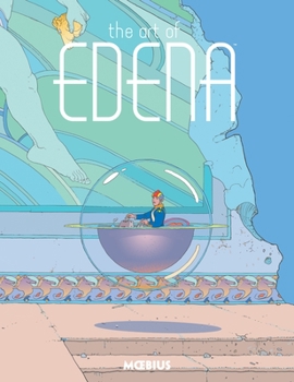 The Art of Edena - Book #2 of the Moebius Library