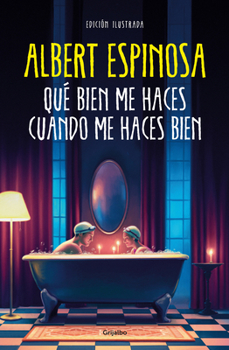 Hardcover Qué Bien Me Haces Cuando Me Haces Bien / How Well You Do Me When You Do Me Well [Spanish] Book