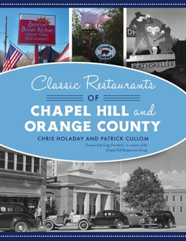 Hardcover Classic Restaurants of Chapel Hill and Orange County Book