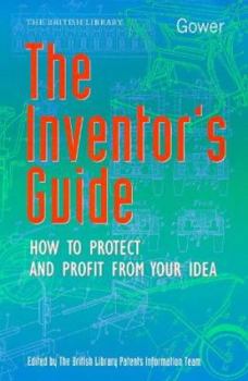 Paperback The Inventor's Guide: What to Do, Where to Go Book