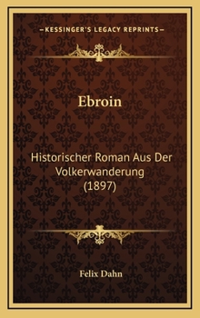 Ebroin - Book #10 of the Kleine Romane aus der Völkerwanderung