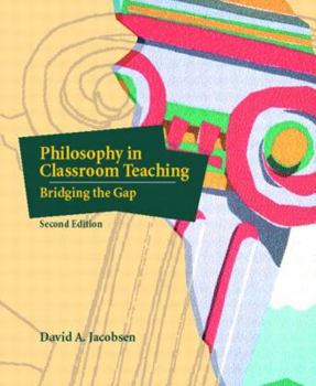 Paperback Philosophy in Classroom Teaching: Bridging the Gap (2nd Edition) Book