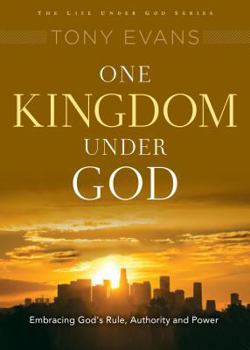 Paperback One Kingdom Under God: His Rule Over All Book