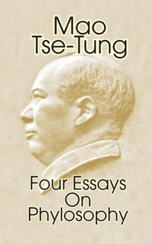 Paperback Mao Tse-Tung: Four Essays on Philosophy Book