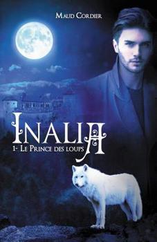 Paperback Inalia, Le prince des loups, Tome 1 [French] Book