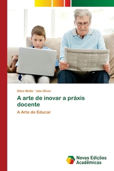 Paperback A arte de inovar a práxis docente [Portuguese] Book