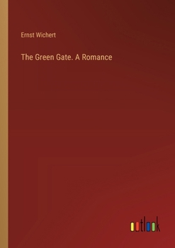 Paperback The Green Gate. A Romance Book