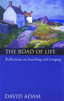 Paperback The Road of Life: Reflections on Searching and Longing Book