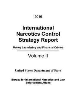 Paperback 2016 International Narcotics Control Strategy Report - Money Laundering and Financial Crimes Book