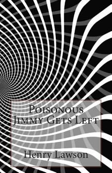Paperback Poisonous Jimmy Gets Left Book