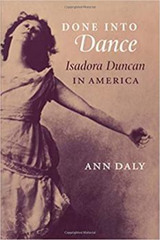 Paperback Done Into Dance: Isadora Duncan in America Book